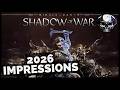 Middle-Earth: Shadow Of War - 2026 Impressions