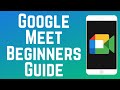 How to Use Google Meet for Voice \u0026 Video Calls (Full Guide)