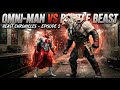 Omni-Man Vs Battle Beast (Beast chronicles-Episode 2)