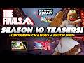THE FINALS - BIG Changes COMING | Season 10 Teasers | + Patch 9.8
