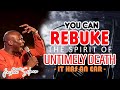 YOU CAN REBUKE THE SPIRIT OF UNTIMELY DEATH  IT HAS AN EAR | APOSTLE JOSHUA SELMAN