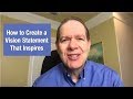 How to Create a Vision Statement That Inspires