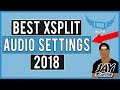 Best XSplit Settings For Audio 2020 - How To Set Up Your AUDIO - XSPLIT PC Setup Tutorial