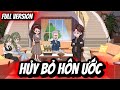 Full Version | Hủy Bỏ Hôn ước | BốiBối Vietsub