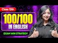 How to Score Full Marks In English Class 12th Boards? | 100/100 Strategy | CBSE Exam 2026