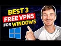 Best Free VPN for Windows | 3 FREE VPN for PC Options (2026)