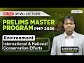 Environment for UPSC Prelims 2026 | International \u0026 National Conservation Efforts | PMP