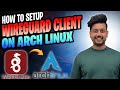 How to setup Wireguard Client on Arch Linux (2025)