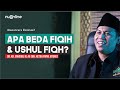 Perbedaan Fiqih dan Ushul Fiqh - Dr KH Mahsun, M Ag