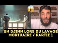 UN DJINN LORS DU LAVAGE MORTUAIRE # 1 / HISTOIRE REELLE