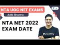 NTA NET 2022 Exam Date | NTA UGC NET | Aditi Sharma | Unacademy UGC NET