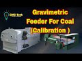 Coal Feeder Calibration of Power plant || Gravimetric Feeder For Coal || FEEDER