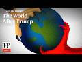 The World After Trump