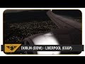 [Prepar3D] RYR25AT | Ryanair | Dublin (EIDW) - Liverpool (EGGP) | FULL VATSIM ATC ON ARRIVAL