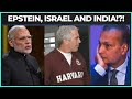 REVEALED: How Epstein Linked America, Israel, And India