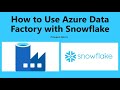 How to use Azure Data Factory with snowflake | Copy data from Azure blob into Snowflake using ADF