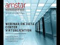 Webinar on Data Center Virtualization