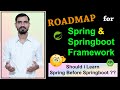 Roadmap for Spring Framework \u0026 Springboot || Should I Learn Spring before Springboot