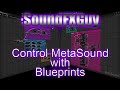 Unreal Engine 5 | Controlling MetaSound with Blueprints