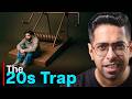 5 TRAPS That DESTROY Your 20s