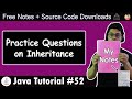 Java Tutorial: Exercise \u0026 Practice Questions on Inheritance