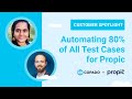 Automating 80% of All Test Cases for Propic