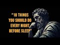 10 Things You Should Do Every Night before Sleep (Stoic Night Routine)