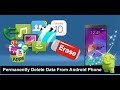 How To Permanently Delete Data From Android Phone
