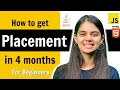 How to Prepare for Placements \u0026 Internships in 4 months?