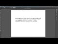 How to create a sheet of double sided business cards.