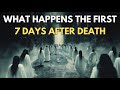 What Happens the FIRST 7 Days AFTER DEATH: The Mystery of Life After Death | Biblical Wisdom