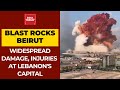 Massive Explosions Rock Beirut, Many Feared Trapped In Rubble