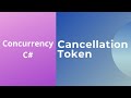 18 - Understanding the CancellationToken in C# - Cancelling async Operations