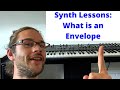 How to use a Basic Envelope on a Synth