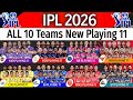 आईपीएल 2026 - सभी टीमों की नई प्लेइंग 11 | आईपीएल 2026 के लिए सभी टीमों की सर्वश्रेष्ठ प्लेइंग XI...
