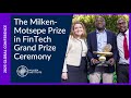 The Milken-Motsepe Prize in FinTech Pitches and Grand Prize Ceremony | Global Conference 2025