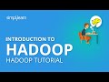 Introduction To Hadoop | What Is Hadoop And Big Data | Hadoop Tutorial For Beginners | Simplilearn