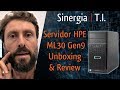 Servidor HPE ML30 Gen9 Unboxing \u0026 Review