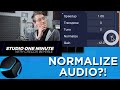 Normalize Audio - Yay or Nay? #StudioOneMinute