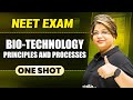 BIOTECHNOLOGY : PRINCIPLES \u0026 PROCESSES in 1 Shot || All Concepts \u0026 PYQs Covered || Prachand NEET