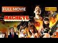 MACHETE | Hollywood Movie Hindi Dubbed | Action Movie | Hollywood Movie in Hindi | Sony Pictures