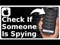 How To Check If Someone Is SPYING On Your Phone