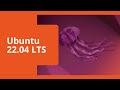 Ubuntu 22.04 LTS - Everything You Need to Know