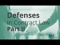 Defenses in Contract Law • Part II: Mistakes (Unilateral and Bilateral)