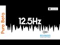 Beta 12.5Hz | Pure Tone | Focus Frequency | Binaural Beats | Meditation | Relaxadia | 2021