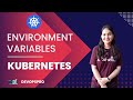 Environment Variables in Kubernetes: Simplified Guide for DevOps Pros