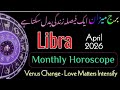 Libra Monthly Horoscope || Libra April 2026 Horoscope || Syeda Khanam Bukhari