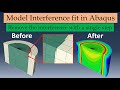 How to Model an Interference Fit in Abaqus CAE