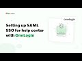 How to configure SAML single sign-on for your help center with Onelogin | Zoho Desk