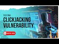Testing Clickjacking Vulnerability for beginners